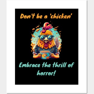 Don't be a 'chicken,' embrace the thrill of horror Posters and Art